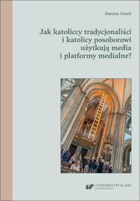 Okładka książki Jak katoliccy tradycjonaliści i katolicy...