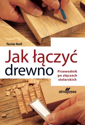 Okładka książki Jak łączyć drewno