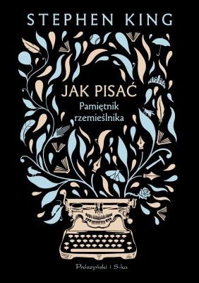 Okładka książki Jak pisać. Pamiętnik rzemieślnika. Duże Litery