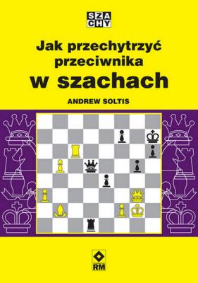 Okładka książki Jak przechytrzyć przeciwnika w szachach