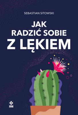 Okładka książki Jak radzić sobie z lękiem