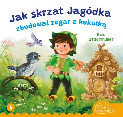 Okładka książki Jak skrzat Jagódka zbudował zegar z kukułką