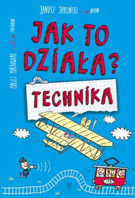 Okładka książki Jak to działa? Technika