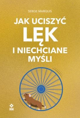 Okładka książki Jak uciszyć lęk i niechciane myśli