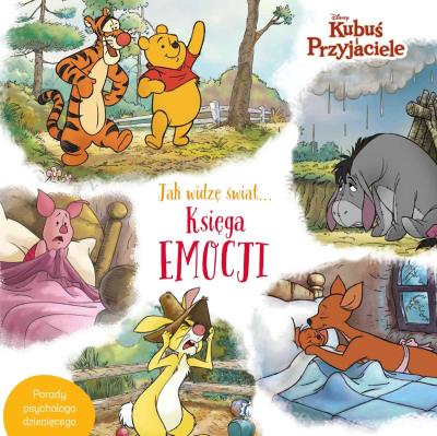Okładka książki Jak widzę świat… Księga emocji. Disney Kubuś i Przyjaciele