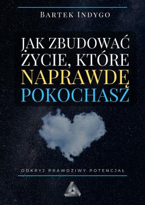 Okładka książki Jak zbudować życie, które naprawdę pokochasz