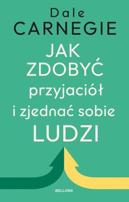 Okładka książki Jak zdobyć przyjaciół i zjednać sobie ludzi