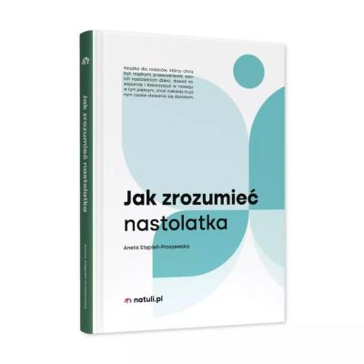 Okładka książki Jak zrozumieć nastolatka
