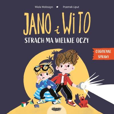 Okładka książki Jano i Wito. Strach ma wielkie oczy. Codzienne sprawy Jano i Wito