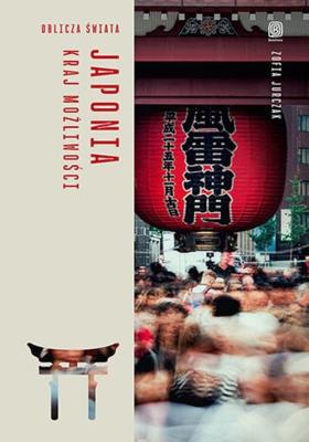 Japonia. Kraj możliwości. Autor: Zofia Jurczak. SmakLiter.pl Okładka książki Japonia. Kraj możliwości