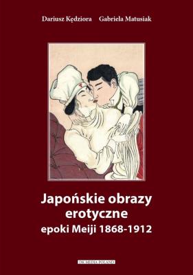 Okładka książki Japońskie obrazy erotyczne epoki Meiji 1868-1912