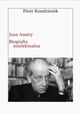 Okładka książki Jean Améry. Biografia intelektualna