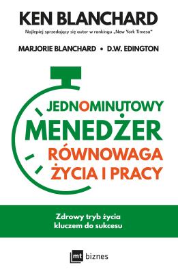 Okładka książki Jednominutowy Menedżer Równowaga życia i pracy