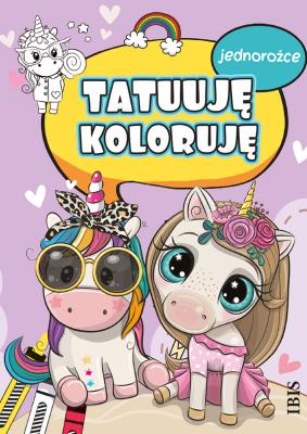 Jednorożce. Tatuuję - koloruję. Autor: Opracowanie zbiorowe. SmakLiter.pl Okładka książki Jednorożce. Tatuuję - koloruję