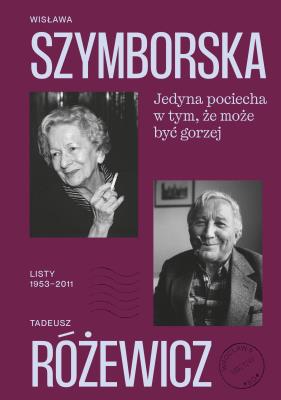 Okładka książki Jedyna pociecha w tym, że może być gorzej. Listy 1953–2011