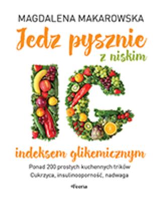 Okładka książki Jedz pysznie z niskim indeksem glikemicznym wyd. 3