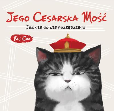 Okładka książki Jego Cesarska Mość. Już się go nie pozbędziesz