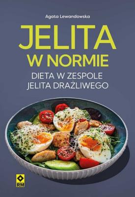 Jelita w normie Dieta w zespole jelita drażliwego wyd. 2025. Autor: Agata Lewandowska. SmakLiter.pl Okładka książki Jelita w normie Dieta w zespole jelita drażliwego wyd. 2025