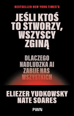 Okładka książki Jeśli ktoś to stworzy, wszyscy zginą