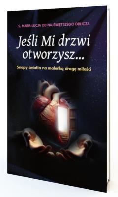 Jeśli otworzysz mi drzwi. Autor: Siostra Maria Łucja. SmakLiter.pl Okładka książki Jeśli otworzysz mi drzwi