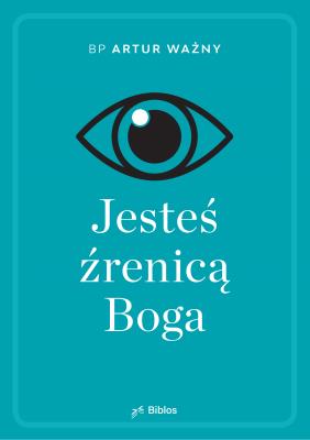 Okładka książki Jesteś źrenicą Boga