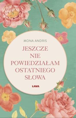 Okładka książki Jeszcze nie powiedziałam ostatniego słowa