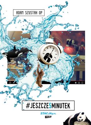 Jeszcze pięć minutek. Autor: Adam Szustak OP. SmakLiter.pl Okładka książki Jeszcze pięć minutek