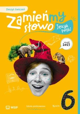 Okładka książki Język polski SP 6 Zamieńmy słowo ćw.