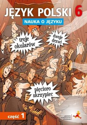 Język Polski SP Nauka O Języku 6/1 ćw. NPP. Autor: P. Borys, A. Halasz. SmakLiter.pl Okładka książki Język Polski SP Nauka O Języku 6/1 ćw. NPP