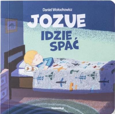 Jozue idzie spać. Autor: Daniel Wołochowicz. SmakLiter.pl Okładka książki Jozue idzie spać