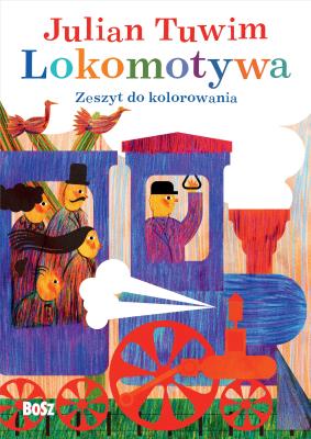 Okładka książki Julian Tuwim „Lokomotywa”. Zeszyt do kolorowania