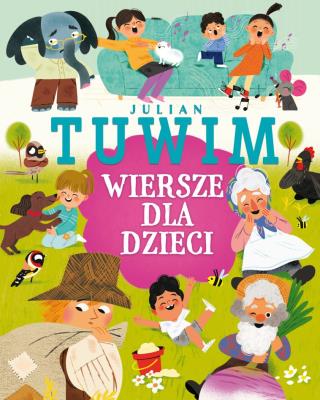 Julian Tuwim. Wiersze dla dzieci. Autor: Julian Tuwim. SmakLiter.pl Okładka książki Julian Tuwim. Wiersze dla dzieci