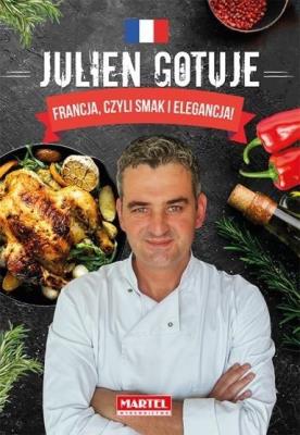 Okładka książki Julien gotuje. Francja, czyli smak i elegancja