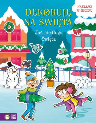 Już niedługo Święta. Dekoruję na Święta. Autor: Opracowanie zbiorowe. SmakLiter.pl Okładka książki Już niedługo Święta. Dekoruję na Święta