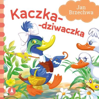 Kaczka-dziwaczka. Autor: Jan Brzechwa. SmakLiter.pl Okładka książki Kaczka-dziwaczka