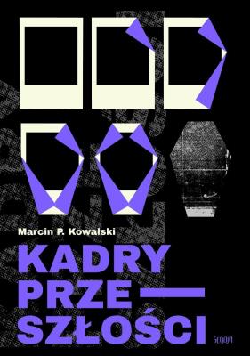 Okładka książki Kadry przeszłości