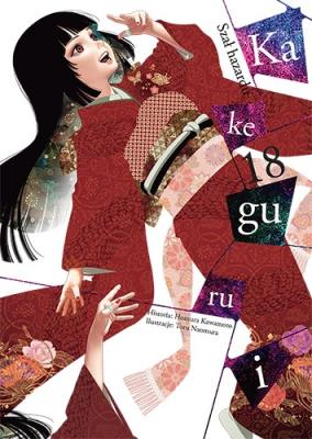 Kakegurui. Tom 18. Autor: Homura Kawamoto, Tooru Naomura. SmakLiter.pl Okładka książki Kakegurui. Tom 18