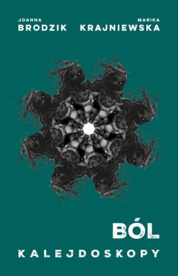 Okładka książki Kalejdoskopy T.1 Ból