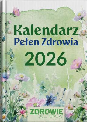 Kalendarz Pełen Zdrowia 2026. Autor:   Praca zbiorowa. SmakLiter.pl Okładka książki Kalendarz Pełen Zdrowia 2026