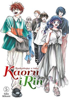 Kaoru i Rin. Rozkwitając z tobą. Tom 5. Autor: Saka Mikami. SmakLiter.pl Okładka książki Kaoru i Rin. Rozkwitając z tobą. Tom 5
