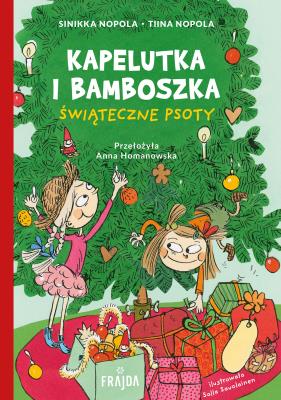 Okładka książki Kapelutka i Bamboszka. Świąteczne psoty