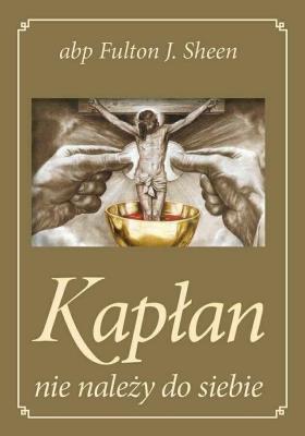 Okładka książki Kapłan nie należy do siebie