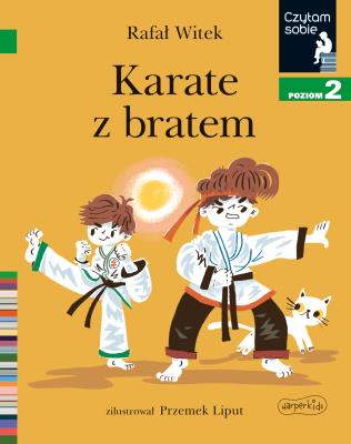 Okładka książki Karate z bratem. Czytam sobie. Poziom 2