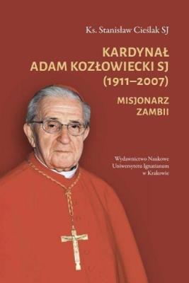 Okładka książki Kardynał Adam Kozłowiecki SJ (1911-2007)