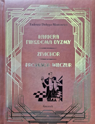 Kariera Nikodema Dyzmy / Znachor /Profesor Wilczór. Autor: Dołęga-Mostowicz Tadeusz. SmakLiter.pl Okładka książki Kariera Nikodema Dyzmy / Znachor /Profesor Wilczór
