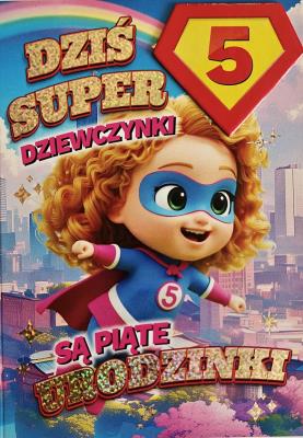 Opakowanie Karnet Urodziny 5 dziewczynka - Superbohaterka