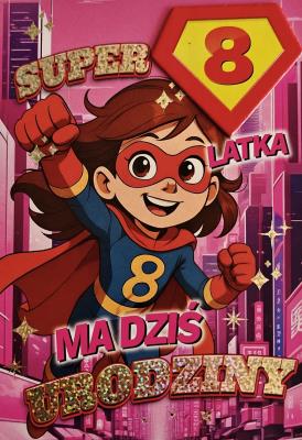 Opakowanie Karnet Urodziny 8 dziewczynka - Superbohaterka