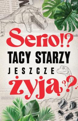 Opakowanie Karnet Urodziny Tacy starzy jeszcze żyją?