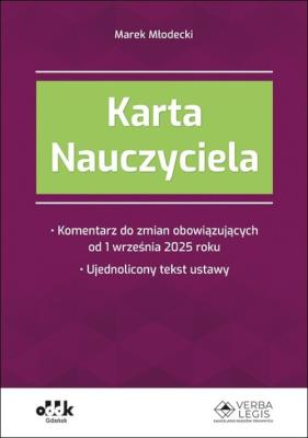 Okładka książki Karta Nauczyciela Komentarz do zmian obowiązujących od 1 września 2025 roku Ujednolicony tekst ustawy (symbol: PGK1583)