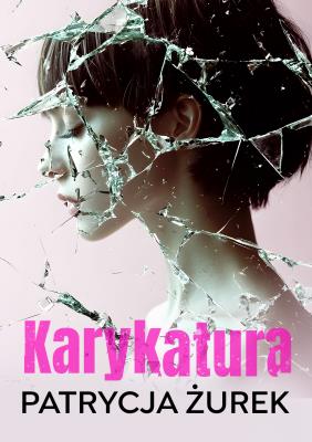 Karykatura. Autor: Patrycja Żurek. SmakLiter.pl Okładka książki Karykatura